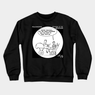 Talking to the Bedouins Crewneck Sweatshirt